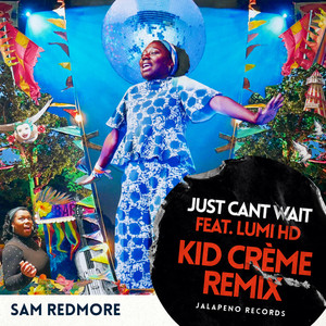 Just Can't Wait (Kid Crème Remix)