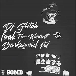 Burkazoid pt1(feat. The Khancept) (Explicit)