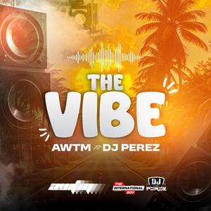 The Vibe (feat. Awtm)