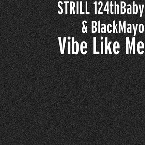 Vibe Like Me (Explicit)
