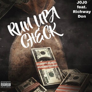 J0J0 - Run Up A Check (feat. Richway Don) (Explicit)