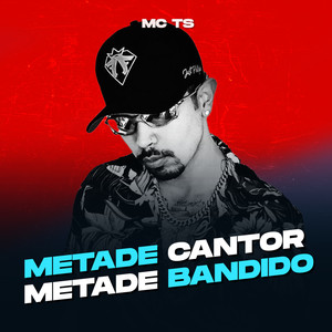 Metade Cantor Metade Bandido (Explicit)