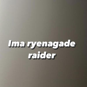 Renegade Raider (Explicit)