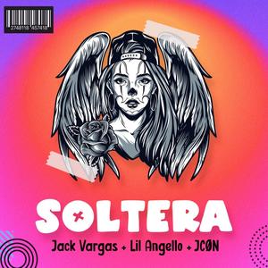 Soltera (feat. Lil Angello & JCØN)