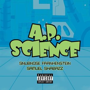 A.P. SCIENCE (with Samuel Shabazz) (Explicit)