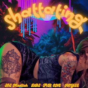 Shattating