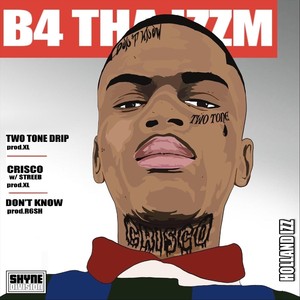 B4 Tha Izzm (Explicit)