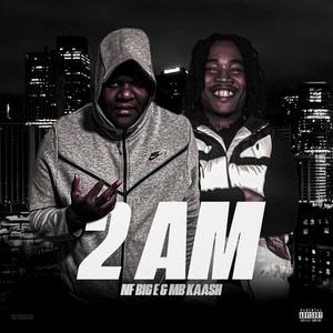2 AM (feat. NF Big E) (Explicit)