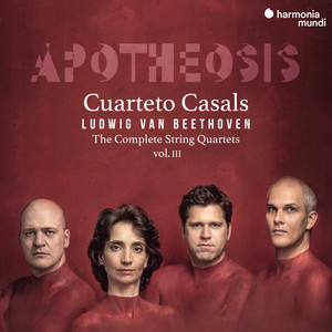 Beethoven: The Complete String Quartets, Vol. III "Apotheosis"