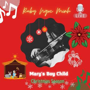 Mary's Boy Child (Ngoc Minh Remix|Live)