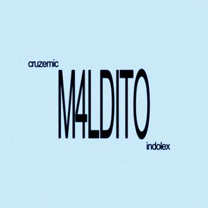 MALDITO (feat. CruzeMic) (Explicit)