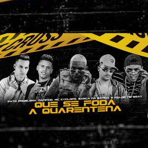 Que Se Foda a Quarentena (feat. Mc Cyclope & Palok no Beat) (Brega Funk) [Explicit]