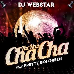 The New Cha Cha(feat. Pretty Boi Green) (Explicit)