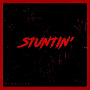 Stuntin' (Explicit)
