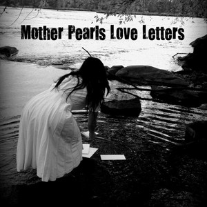 Mother Pearls Love Letters