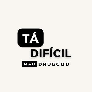 TÁ DIFICIL