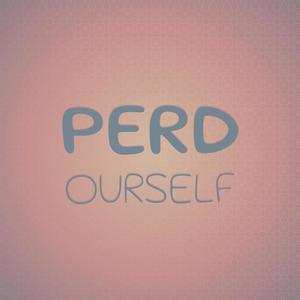 Perd Ourself