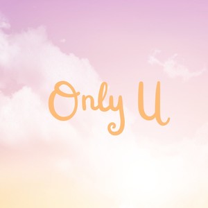 ONLY U