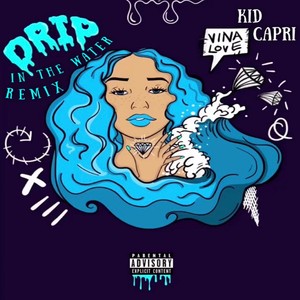 Drip "In the Water" (Kid Capri Remix)