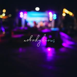 Nobody Knows (Explicit)