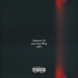 Out the Way (EP) [Explicit]