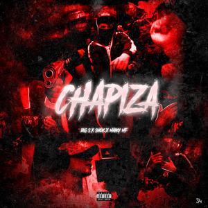 CHAPIZA (feat. SNOK3002MAFIA & MAIKY) (Explicit)
