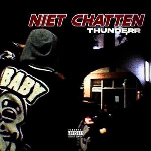 Thunderr Niet Chatten (Explicit)