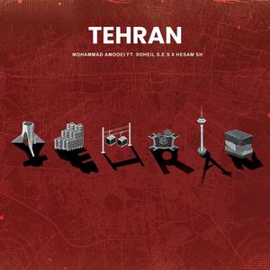 Tehran (feat. Mohammad Amooei & Hesam SH) [Explicit]