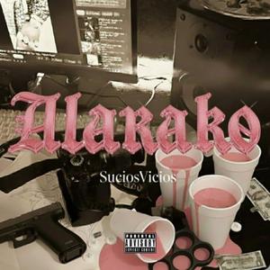 ALARAKO (feat. Scar Prettyblood & nostalgia!) (Explicit)