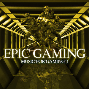 Epic Gaming: Music For Gaming 3