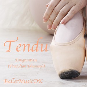 Tendu (Emigrantvisa) [Jazz Music for Ballet Class]