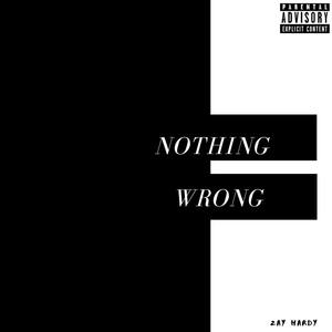 Nothing Wrong (Explicit)