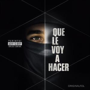 Qué le voy a hacer (Explicit)