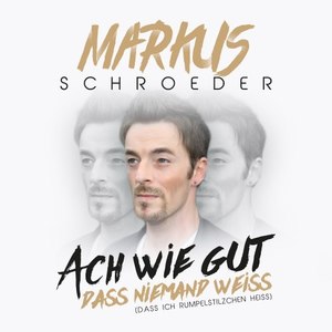 Ach wie gut, dass niemand weiss(Dass ich Rumpelstilzchen heiss)