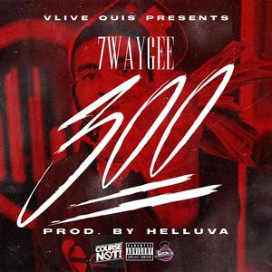 300 (feat. 7waygee) (Explicit)
