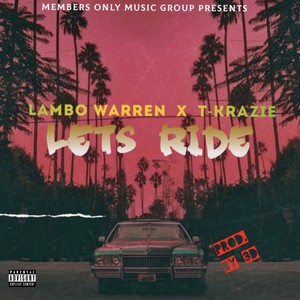 Lets Ride (feat. T-Krazie) [Explicit]