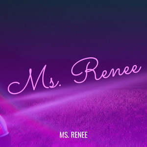 Ms. Renee (Explicit)