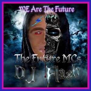 We Are The Future (feat. DJ Flash) [Original 12" Version]