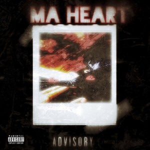 Ma Heart (Explicit)