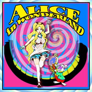 ALICE IN WONDERLAND (Explicit)