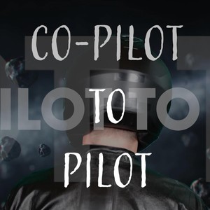 Co-Pilot to Pilot