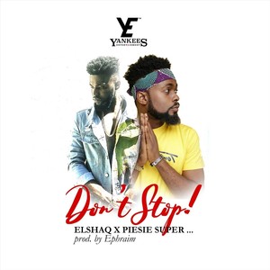 Don't Stop!(feat. Piesie Super)