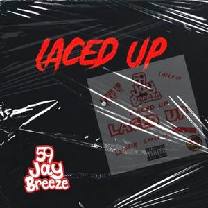 LACED UP (Explicit)