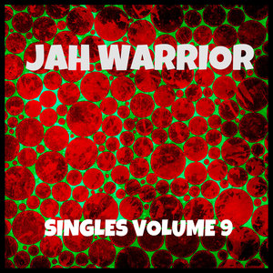 Jah Warrior Singles Volume 9