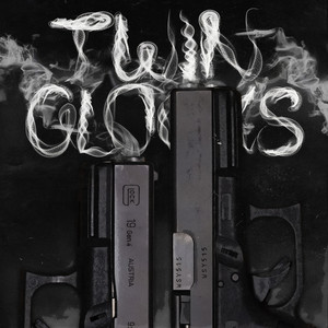 TWIN GLOCKS (Explicit)