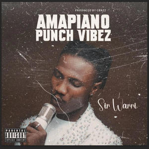 Amapiano Punch Vibez (Explicit)