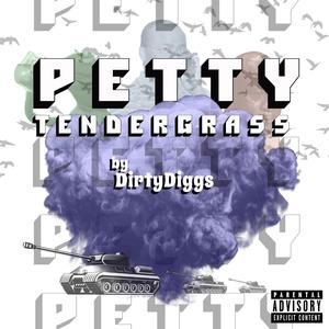 Petty Tendergrass (Explicit)