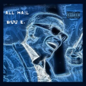All Hail Buu E. (Explicit)