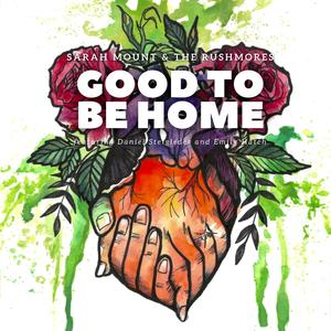 Good to be Home (feat. Daniel Steigleder & Emily Hatch) (Explicit)