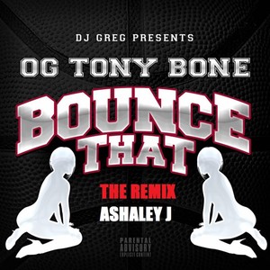 Bounce That (The Remix) [Explicit]